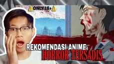 (18+) REKOMENDASI ANIME HORROR TERSADIS💀 [Tayang di Bstation] - IrmanKun