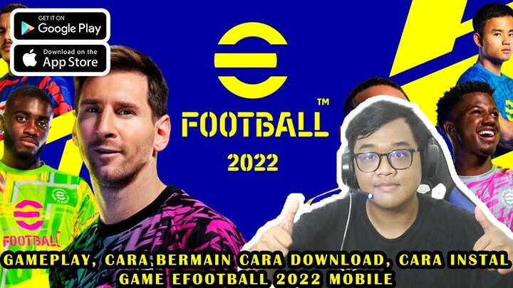 EFOOTBALL 2022 MOBILE GAMEPLAY,  CARA BERMAIN, CARA DOWNLOAD, CARA INSTAL (Android, iOS)