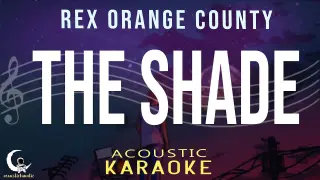 THE SHADE - Rex Orange County ( Acoustic Karaoke )