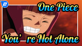 [One Piece] You're Not Alone in the World_2