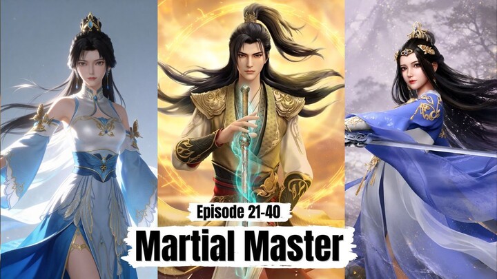 Martial Master Episode 21-40 Sub Indo