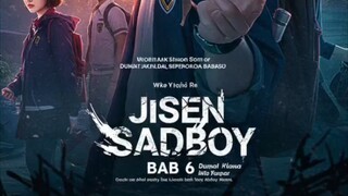 JISEN SADBOYBab 6 (Tamat): Dunia Baru, Luka Lama, dan Lahirnya Sadboy Abadi