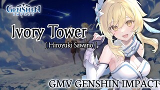 GMV Genshin Impact || Ivory Tower_Hiroyuki Sawano || Ost Dragon Raja