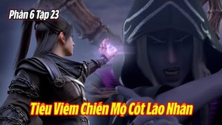 Đấu Phá Thương Khung Phần 6 Tập 24 Thuyết Minh Full HD | 斗破苍穹年番 第24集 | Tiêu Viếm Chiến Mộ Cốt