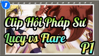 Hội Pháp Sư - Lucy vs. Flare (P1)_1