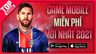 Top Game Mobile Miễn Phí Mới Nhất 2021- Hay Nhất Để Rủ Bạn Bè Cùng Chơi | Game Mobile Mới