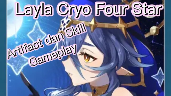 Genshin Impact INDO - Pembahasan Layla Cryo Four Star mengenai Artifact dan Skil + Gameplay