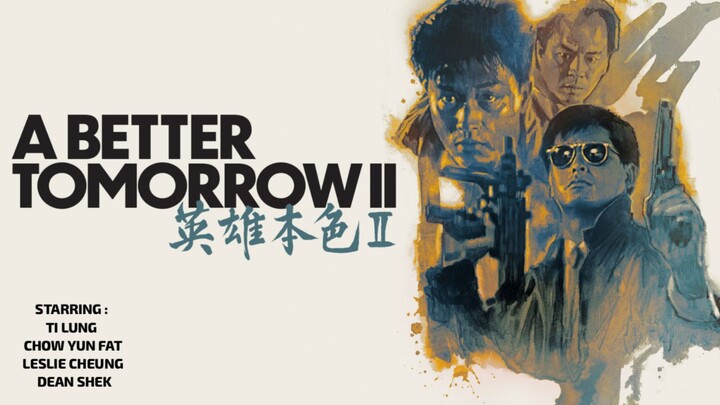 A Better Tomorrow II (1987) - Sub Indo