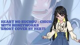 HEART NO SUCHOU - CHICO WITH HONEYWORKS Short Cover herti