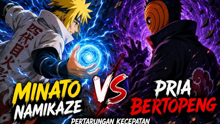 MINATO VS PRIA BERTOPENG! Pertarungan Kecepatan yang Gila 🔥