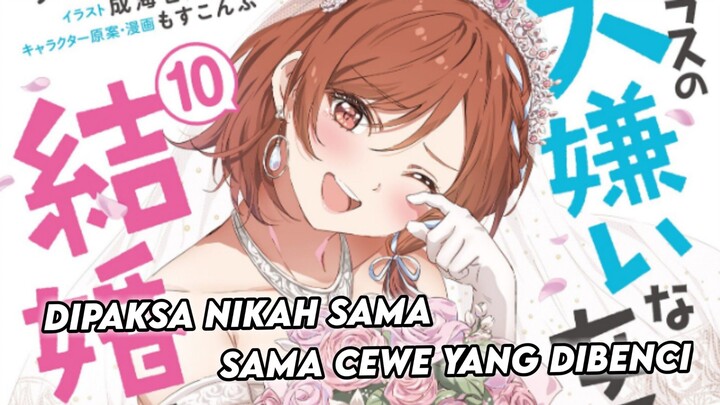 di paksa menikah sama cewe  yang paling di benci