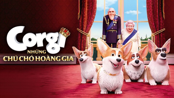 Những Chú Chó Hoàng Gia (The Queens Corgi) - Lồng Tiếng
