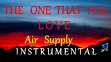 THE ONE THAT YOU LOVE -  AIR SUPPLY instrumental