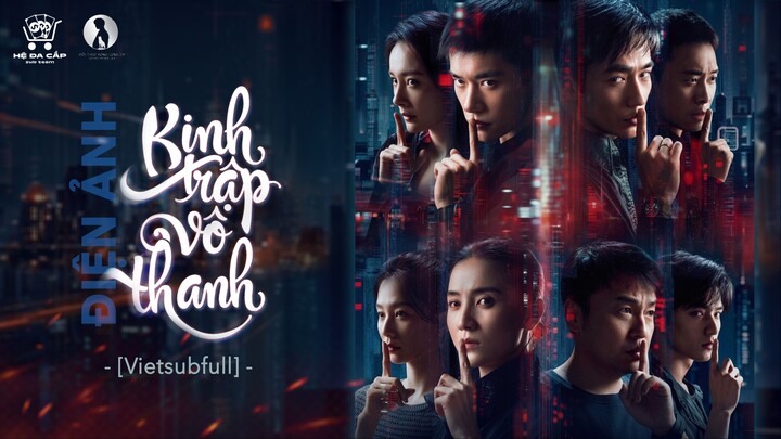 [Vietsub Full]  Điện ảnh《Kinh Trập Vô Thanh/惊蛰无声》- Lưu Diệu Văn