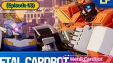 Metal Cardbot (Episode 03) Farewell Bluecop