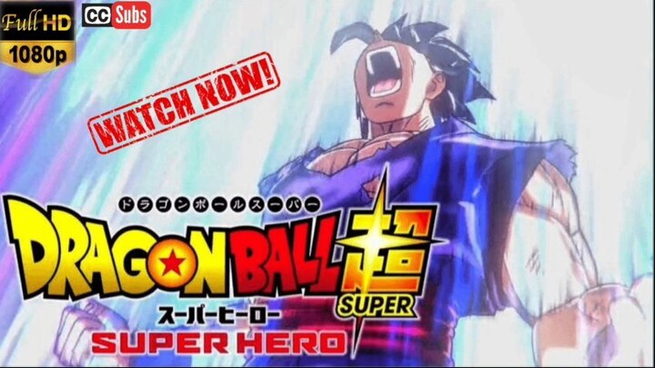 Where to Watch Dragon Ball Super: Super Hero (2022) Online Movie Streaming