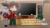 Classroom of the elite react to ayanokoji kiyotaka||Gacha club||