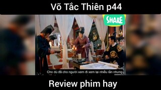 Review phim Võ Tắc Thiên phần 44                 #phimhay #phimcotrang