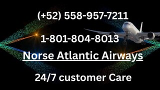 Teléfono de atención al cliente de Norse Atlantic Airways®: Guía completa paso a paso (2025)