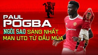 KHÔNG PHẢI RONALDO, POGBA MỚI LÀ NGÔI SAO SÁNG NHẤT MAN UTD TỪ ĐẦU MÙA