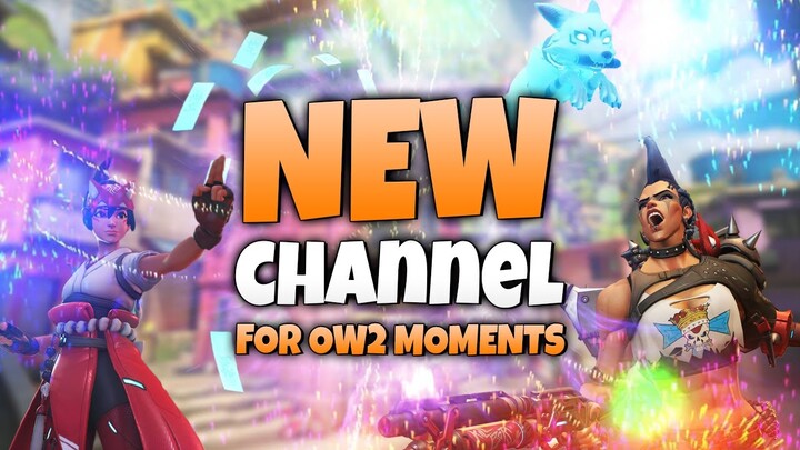 MY NEW OW2 CHANNEL