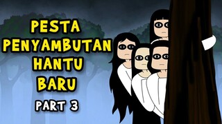 PESTA PENYAMBUTAN HANTU BARU | PART 3 | KUNTI BESTI