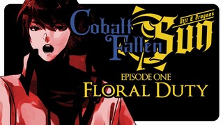 Ep.1 "Floral Duty" - #CobaltFallenSun VOD 【NIJISANJI / にじさんじ】