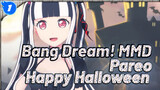 Pareo - Happy Halloween | Bang Dream! | MMD_1