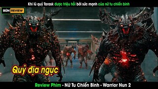 Khi lũ quỷ Tarask được triệu hồi để đánh bại thiên thần Adriel- Review phim Nữ Tu Chiến Binh 2