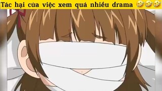 Tác hại của việc xem quá nhiều drama#anime#edit#clip#tt