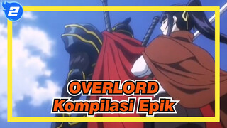 OVERLORD| Kompilasi Epik_C2