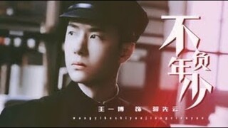 ENGSUB 210503 王一博 蒋先云  Wang Yibo x Jiang XianYun FMV "Youth Becomes Youth Forever"  少年永远成为了少年 饭制MV