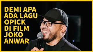 DI UMUR BERAPA KAMU NEMU LAGU OPICK DI FILM JOKAN?
