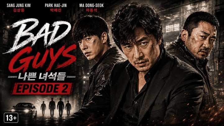 Bad Guys (Nappeun Nyeoseokdeul) Episode 2 (2014) 17+