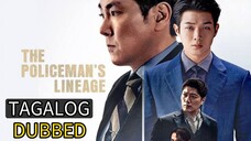 The Policeman Lineage Full Movie Tagalog Dubbed