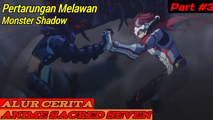 Proses Menangkap Monster Shadow | Alur Cerita Anime Sacred Seven Part#3