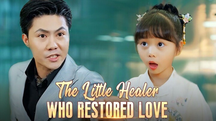 The Little Healer Who Restored Love : English Dubbed