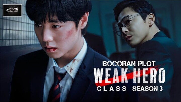 WEAK HERO CLSS 3 SEASON 3 : Bahasa indonesia