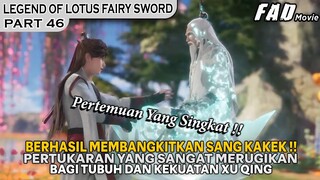 PERTEMUAN YANG SINGKAT BARU BANGKIT MALAH BERPISAH LAGI ! - ALUR LEGEND OF LOTUS FAIRY SWORD PART 46