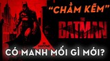 THE BATMAN – Người Dơi "Chằm Kẽm" Nhất | Top 10 Điều Thú Vị Trong Trailer The Batman