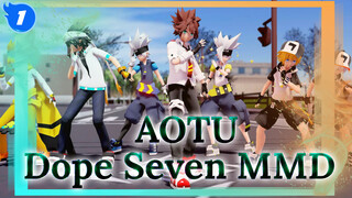 [AOTU MMD] The Dope Seven! Tôi không biết nên sử dụng tiêu đề nào._1