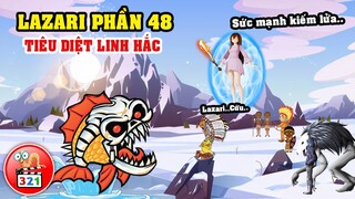Lazari Phần 48: Lazari Tiêu Diệt Linh Hắc Cứu Người Dân Thủy Quốc - Eyeless Jack Gặp Nạn