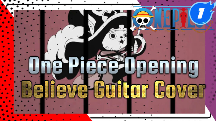 One Piece Opening 2 "Believe" (Electric Guitar + Bass Cover)_1