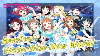 [lovelive! MAD] WATER BLUE NEW WORLD -- Aqours3rd Support!