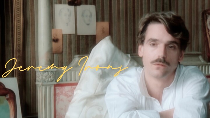 他的美貌是属于文学的美貌｜Jeremy Irons ｜追忆似水年华