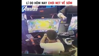 Lí Do Hôm Nay Chơi Net Về Sớm