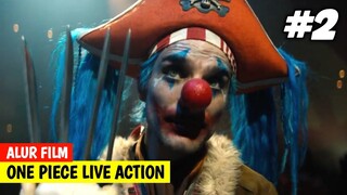 ALUR CERITA FILM ONE PIECE LIVE ACTION (EPS 2) | LUFFY Vs BUGGY SI BADUT