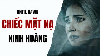 Cốt truyện Until Dawn - Khi Ác Ma Đeo Chiếc Mặt Nạ | MT2T