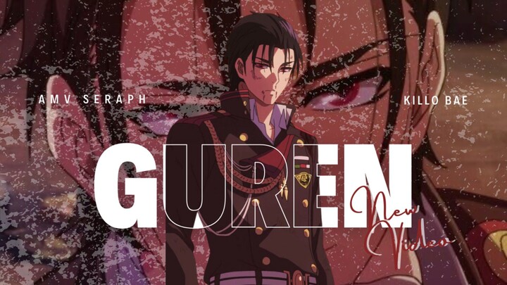 ICHINOSE GUREN || AMV