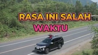 RASA INI SALAH WAKTU